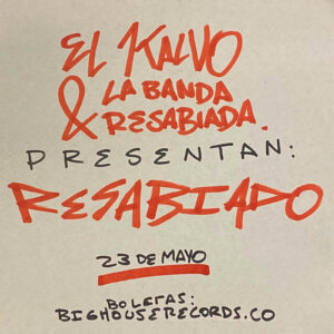 El Kalvo & la Banda Resabiada presentan: RESABIADO - Primera etapa